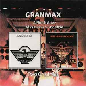 Granmax - A Ninth Alive & Kiss Heaven Goodbye FLAC