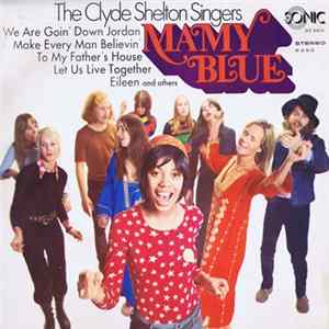 The Clyde Shelton Singers - Mamy Blue FLAC