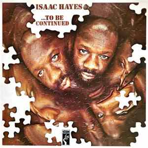 Isaac Hayes - ...To Be Continued FLAC