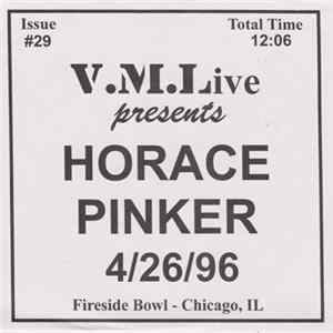 Horace Pinker - 4/26/96 (Fireside Bowl - Chicago, IL) FLAC