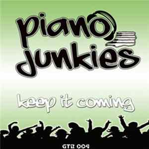 Piano Junkies - Keep It Coming FLAC