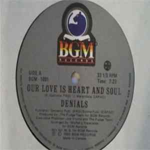 Denials - Our Love Is Heart And Soul FLAC