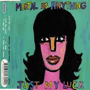 Mental As Anything - Just My Luck FLAC