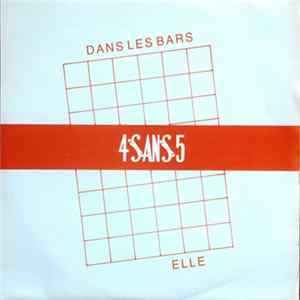 Les 4 Sans 5 - Dans Les Bars / Elle FLAC