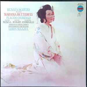 Renata Scotto / Placido Domingo / Wixell / Knight / Andreoli / Ambrosian Opera Chorus / Philharmonia Orchestra / Lorin Maazel, Puccini - Madama Butterfly FLAC