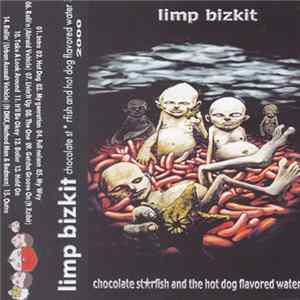 Limp Bizkit - Chocolate Starfish And The Hot Dog Flavored Water FLAC