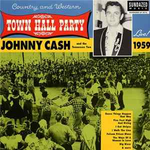 Johnny Cash And The Tennessee Two - Live At Town Hall Party 1959 FLAC