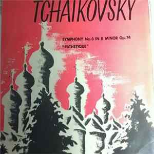 Tchaikovsky - Symphony No. 6 In B Minor, Op. 74 (Pathetique) FLAC