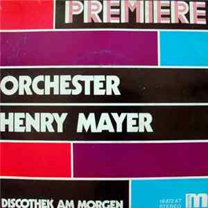 Orchester Henry Mayer - Premiere FLAC