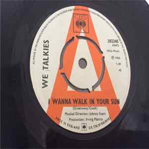 We Talkies - I Wanna Walk In Your Sun FLAC