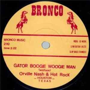 Orville Nash & Hot Rock - Gator Boogie Woogie Man / Rebel Rousin' Days FLAC