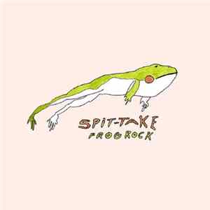 Spit-take - Frog Rock FLAC