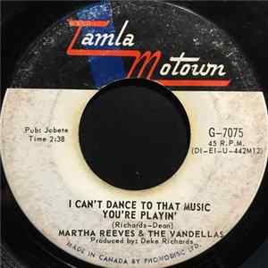 Martha Reeves & The Vandellas - I Can't Dance To That Music You're Playin' / I Tried FLAC