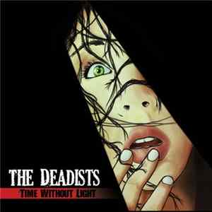The Deadists - Time Without Light FLAC