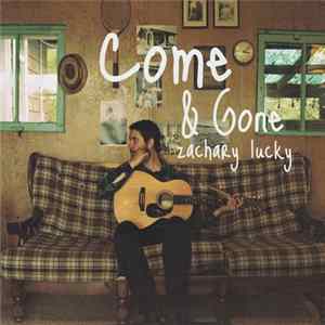 Zachary Lucky - Come & Gone FLAC