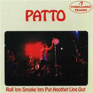 Patto - Roll 'em Smoke 'em Put Another Line Out FLAC