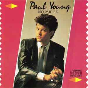 Paul Young - No Parlez FLAC