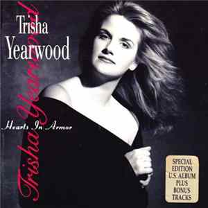 Trisha Yearwood - Hearts In Armor FLAC