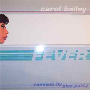 Carol Bailey - Fever (Remixes By Alex Party) FLAC
