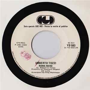 Umberto Tozzi / Enzo Cervo - Roma Nord / Voglio Te FLAC