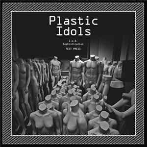 Plastic Idols - I.U.D. / Sophistication FLAC
