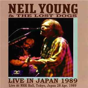 Neil Young & The Lost Dogs - Live In Japan 1989 FLAC