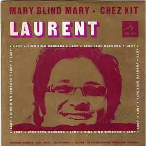 Laurent - Mary Blind Mary / Chez Kit FLAC