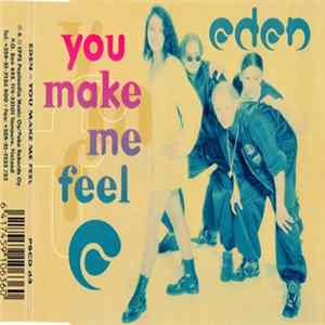 Eden - You Make Me Feel FLAC
