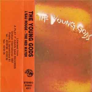 The Young Gods - L'Eau Rouge - The Red Water FLAC