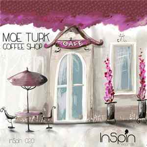 Moe Turk - Coffee Shop FLAC
