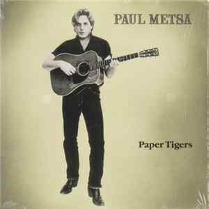 Paul Metsa - Paper Tigers FLAC