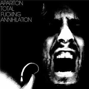 Aparition - Total Fucking Annihilation FLAC