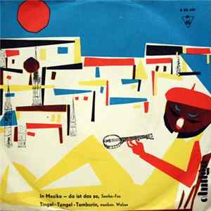 Christel Schulze - In Mexiko- Da Ist Das So / Tingel -Tangel -Tamburin FLAC