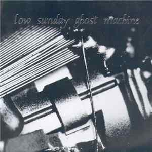 Low Sunday Ghost Machine - Static FLAC