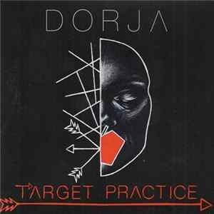 Dorja - Target Practice FLAC