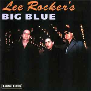 Lee Rocker - Lee Rocker's Big Blue FLAC
