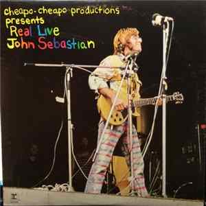 John Sebastian - Cheapo-Cheapo Productions Presents Real Live FLAC