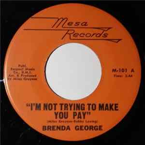 Brenda George - I'm Not Trying To Make You Pay FLAC