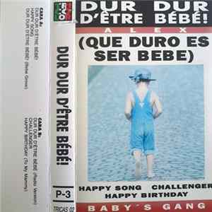 Alex / Baby's Gang - Dur Dur D'être Bébé! FLAC