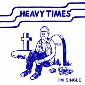 Heavy Times - I'm Single FLAC