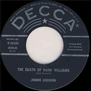 Jimmie Logsdon - The Death Of Hank Williams / Hank Williams Sings The Blues No More FLAC