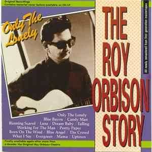 Roy Orbison - The Story Of Roy Orbison - Only The Lonely FLAC
