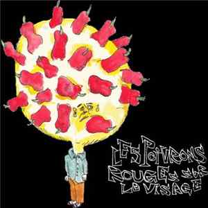 Les Poivrons Rouges Sur Le Visage - Les Poivrons Rouges Sur Le Visage FLAC