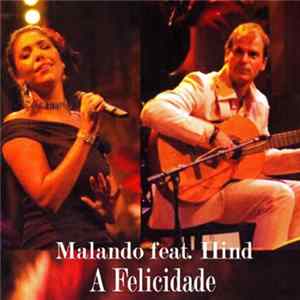 Malando Feat. Hind - A Felicidade FLAC