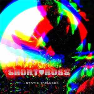 Short Boss - Static Included FLAC