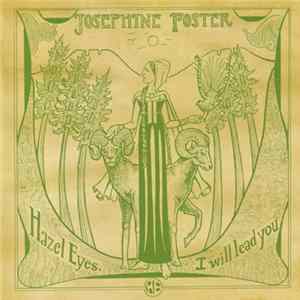 Josephine Foster - Hazel Eyes, I Will Lead You FLAC