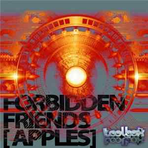 Forbidden Friends - Apples FLAC