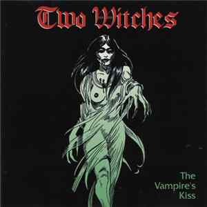 Two Witches - The Vampire's Kiss FLAC