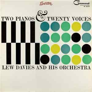 Lew Davies And His Orchestra - Two Pianos & Twenty Voices FLAC