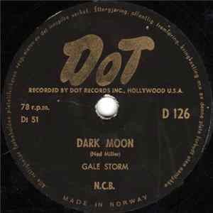 Gale Storm - Dark Moon / A Little Too Late FLAC